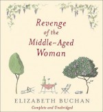 Revenge of the Middle-Aged Woman - Elizabeth Buchan, Jean Gilpin