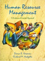 Human Resource Management: A Customer-Oriented Approach - Diann R. Newman, Richard M. Hodgetts