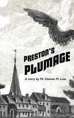 Preston's Plumage - A short story - Damien Love