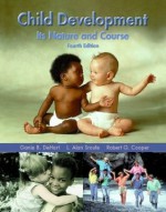 Child Development W/Making the Grade CD - Ganie B. DeHart, Robert G. Cooper, L. Alan Sroufe