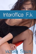 Interoffice F..k - Victoria Souza