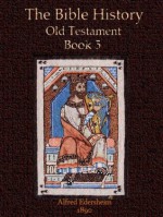 The Bible History, Old Testament Book 5 - Alfred Edersheim, E.C. Marsh