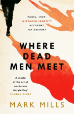 Where Dead Men Meet - Mark Mills