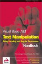 Visual Basic .Net Text Manipulation Handbook - Francois Liger, Craig McQueen