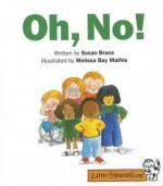 Oh, No! - Susan Bruce