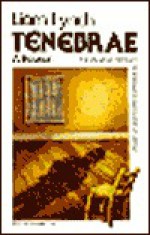 Tenebrae: A Passion - Liam Lynch