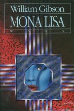 Mona Lisa - William Gibson, Arto Häilä