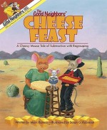 The Good Neighbors' Cheese Feast; A Cheesy Mouse Tale of Subtraction with Regrouping (Good Neighbors Math) - Mark Ramsay, Susan G. Robinson