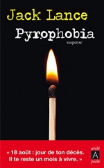 Pyrophobia (Suspense) (French Edition) - Jack Lance, Sebastian Danchin