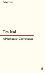 A Marriage of Convenience - Tim Jeal