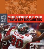 The Story of the Tampa Bay Buccaneers - Sara Gilbert