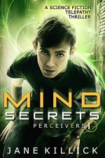 Mind Secrets: A Science Fiction Telepathy Thriller (Perceivers Book 1) - Jane Killick