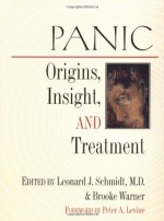 Panic: Origins, Insight, and Treatment (Io, No. 63.) - Brooke Warner, Leonard Schmidt, Peter A. Levine