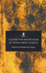 A Quark for Mister Mark, 101 Poems about Science (Faber Poetry) - Maurice Roirdan, Jon Turney