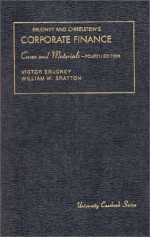 Brudney and Chirelstein's Cases and Materials on Corporate Finance (University Casebook) - Victor Brudney, William W. Bratton