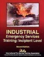 Industrial Emergency Services Training: Incipient Level - Jeff Fortney, Cindy Brakhage