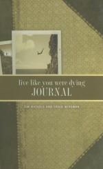 Live Like You Were Dying Journal - Tim Nichols, Craig Wiseman