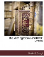 The River Syndicate and Other Stories - Charles E. Carryl