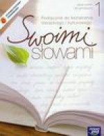 Swoimi słowami 1 podręcznik do kształcenia literackiego i kulturowego - Brożek Adam, Agnieszka Ciesielska, Pułka Małgorzata i inni