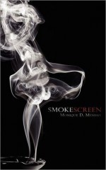 Smoke Screen - Monique D. Mensah