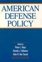 American Defense Policy - Peter L. Hays