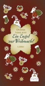 Ein Engel zur Weihnacht (German Edition) - Donna VanLiere, Anita Krätzer