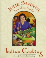 Julie Sahni's Introduction to Indian Cooking - Julie Sahni