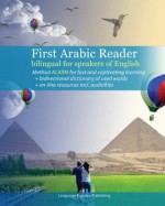 First Arabic Reader for beginners bilingual for speakers of English (Arabic Practice) - Vadim Zubakhin, Saher Salama