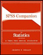 Spss Companion for Statistics: A Tool for Social Research - Joseph F. Healey