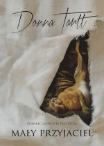 Mały przyjaciel - Paweł Lipszyc, Donna Tartt