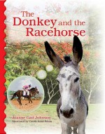 The Donkey and the Racehorse - Joanne Johnson, Carole Anne Ferris