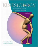 Kinesiology: Scientific Basis of Human Motion with Dynamic Human 2.0 and Powerweb: Health and Human Performance - Nancy Hamilton