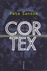 Cortex - Pete Menell, Ian Sansom, Klaus Fröba