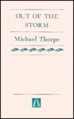 Out of the storm (Penumbra Press poetry series) - Michael Thorpe