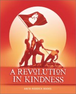 A Revolution in Kindness - Anita Roddick