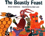 The Beastly Feast - Bruce Goldstone, Blair Lent