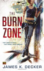 The Burn Zone - James K. Decker