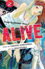 Alive: The Final Evolution, Volume 2 - Tadashi Kawashima, Adachi Toka