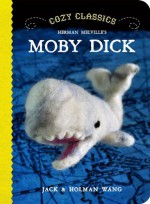 Cozy Classics: Moby Dick - Jack Wang, Holman Wang