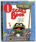Sesame Street Oscar's Book (Little Golden Book) - Jeff Moss, Michael Gross