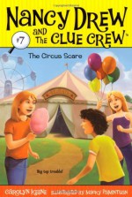 The Circus Scare - Carolyn Keene, Macky Pamintuan