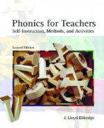 Phonics for Teachers: Self-Instruction Methods and Activities - J. Lloyd Eldredge