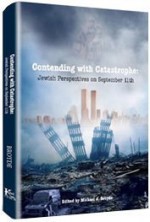 Contending with Catastrophe: Jewish Perspectives on September 11th - Michael J. Broyde, Michael J. Broyde