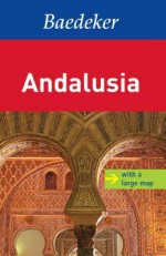 Baedeker Andalusia - Rainer Eisenschmid, Reinhard Zakrzewski, Martina Johnson