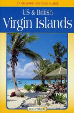 Us & British Virgin Islands (Landmark Visitors Guide Us & British Virgin Islands, 1st ed) - Don Philpott, Nelles Verlag