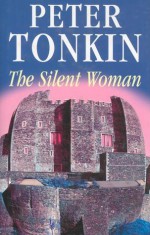 The Silent Woman - Peter Tonkin