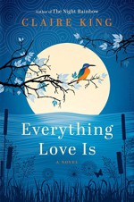 Everything Love Is - Claire King