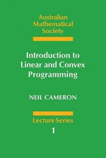 Introduction to Linear and Convex Programming - Neil Cameron