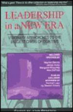 Leadership in a New Era: Visionary Approaches to the Biggest Crisi of Our Time - John Renesch