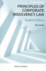 Principles of Corporate Insolvency Law - Roy Goode